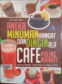 Aneka Minuman Hangat Dan Dingin Ala Cafe Paling Nikmat